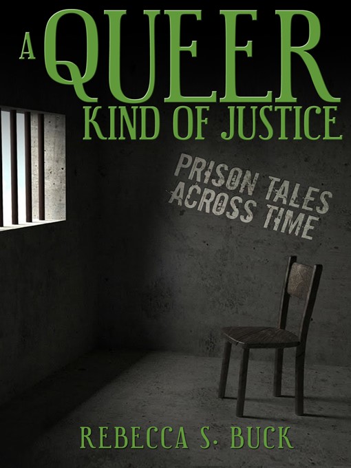 Title details for A Queer Kind of Justice by Rebecca S. Buck - Available